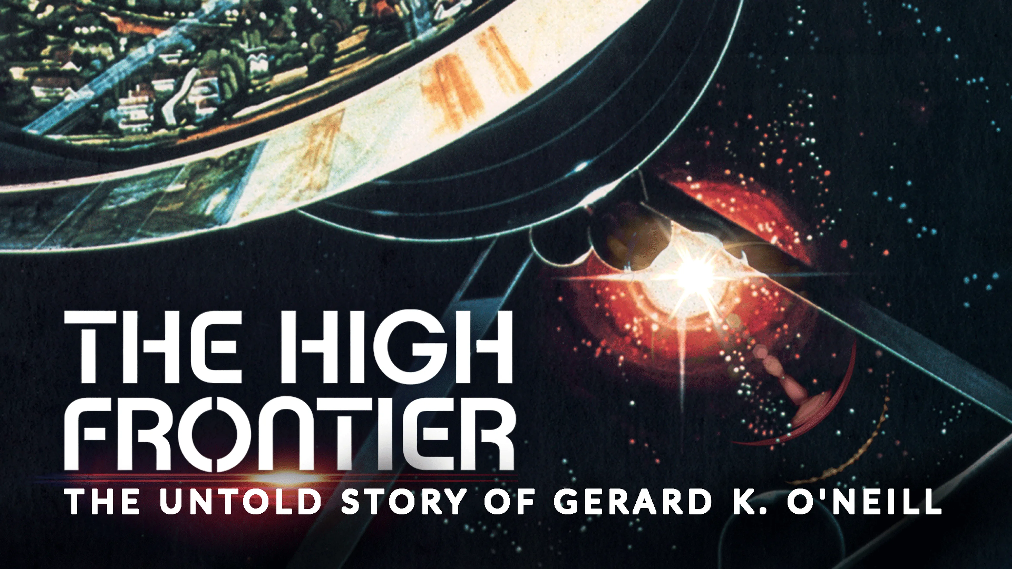 The High Frontier: The Untold Story of Gerard K. O'Neill poster
